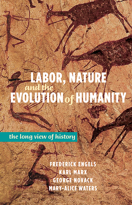 Labor, Nature and the Evolution of Humanity