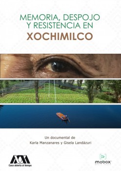 Memoria, despojo y resistencia en Xochimilco