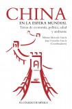 China en la esfera mundial. Temas de economía, política, salud y ambiente