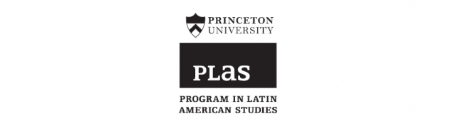 Princeton University | Program in Latin American Studies